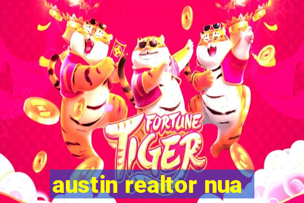 austin realtor nua